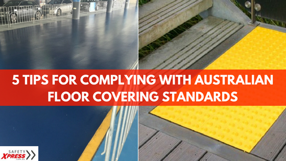 5 Tips for Complying With Australian Floor Covering Standards